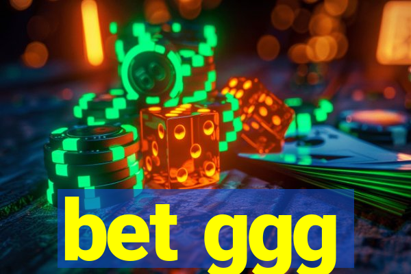 bet ggg